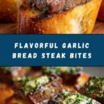 Garlic Bread Steak Bites Recipe