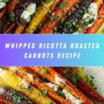 Roasted Carrots with Whipped Ricotta Recipe