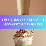 The Toffee Coffee Frappé Recipe