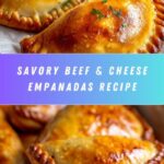 Beef & Cheese Empanadas Recipe