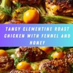 Clementine Roast Chicken with Fennel and Honey Recipe