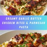 Garlic Butter Chicken Bites with Creamy Parmesan Pasta Recipe
