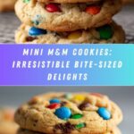 Mini M&M Cookies: The Ultimate Recipe for Irresistible Treats Recipe