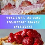 No-Bake Strawberry Crunch Cheesecake Recipe