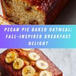 Pecan Pie Baked Oatmeal: Cozy & Healthy Breakfast Recipe