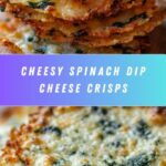 Spinach Dip Cheese Crisps Recipe